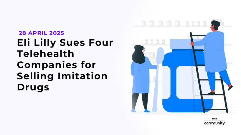 Eli Lilly Sues Four Telehealth Companies for Selling Imitation Drugs